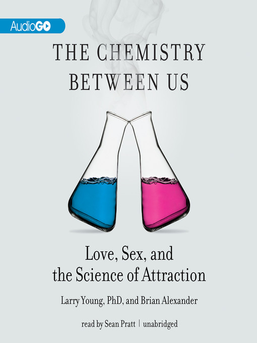 Title details for The Chemistry Between Us by Larry Young, PhD - Available